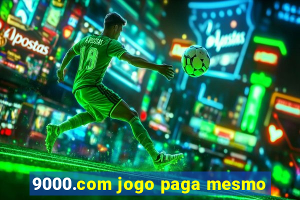 9000.com jogo paga mesmo